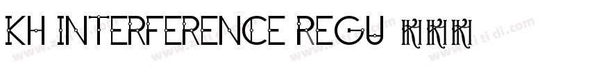 KH Interference Regu字体转换
